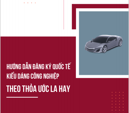 Hỏi đáp về Thỏa ước La Hay về đăng ký quốc tế kiểu dáng công nghiệp