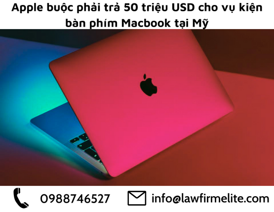 Apple phải trả 50 triệu USD cho vụ kiện liên quan đến bàn phím của Macbook tại Mỹ