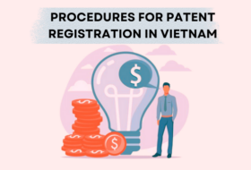 Patent Registration In Vietnam – All You Need To Know
