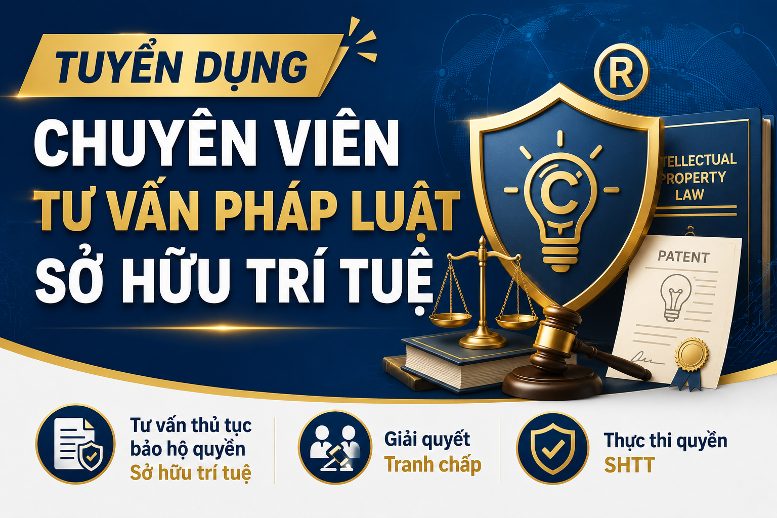 TUYỂN DỤNG CHUYÊN VIÊN TƯ VẤN PHÁP LUẬT SỞ HỮU TRÍ TUỆ