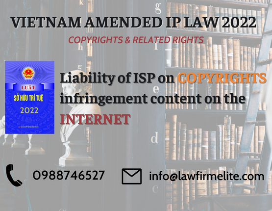 NEW CHANGES ON COPYRIGHTS AND RELATED RIGHTS REGULATIONS IN THE IP LAW OF VIETNAM AMENDED AND SUPPLEMENTED IN 2022