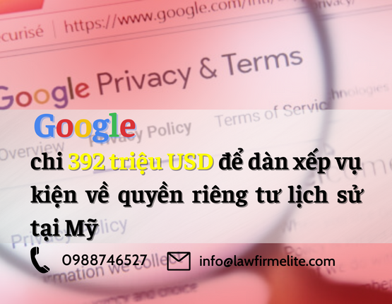 Google chi 392 triệu USD cho vụ kiện về quyền riêng tư
