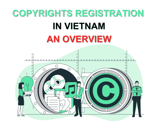 Vietnamese Copyrights Registration: An Overview