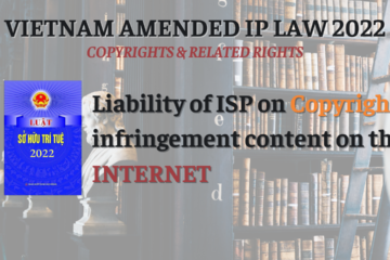 NEW CHANGES ON COPYRIGHTS AND RELATED RIGHTS REGULATIONS IN THE IP LAW OF VIETNAM AMENDED AND SUPPLEMENTED IN 2022