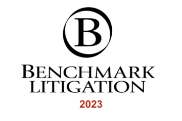 ELITE Law firm is proud to be honored in Benchmark Litigation 2023